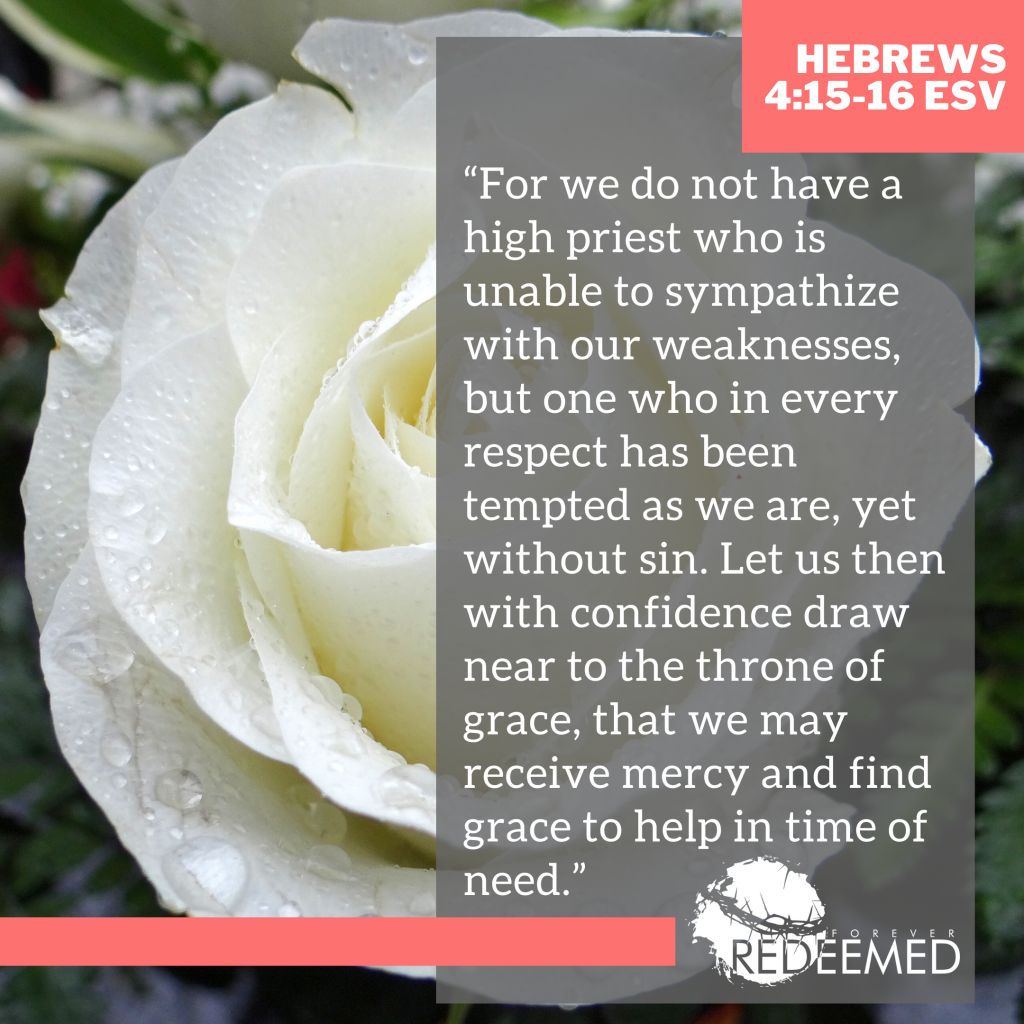 Hebrews 4:15-16 – Forever Redeemed