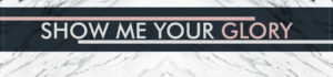ShowMeYourGlory 07022024