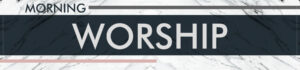 MorningWorship 07022024